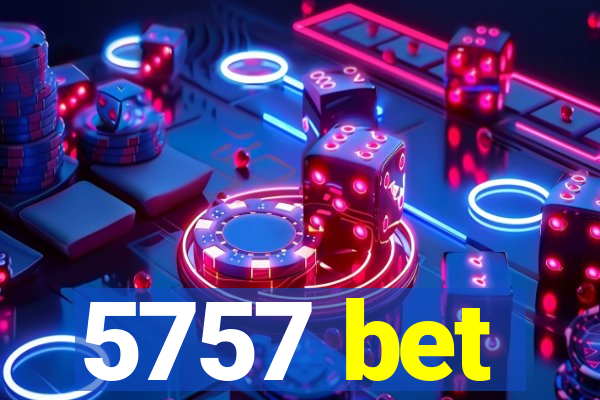 5757 bet